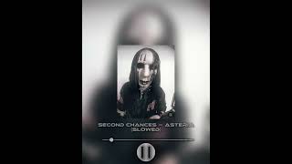 SECOND CHANCES SLOWED [upl. by Artcele]