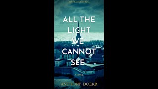 All the Light we Cannot See  Anthony Doerr  Book Short  Book Quotes  Book Review [upl. by Deb59]