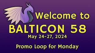 Balticon 58 Promo Loop 11 Monday [upl. by Alysoun87]