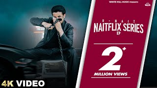 R NAIT  EP Naitflix Series Official Video Shipra Goyal  Mad Mix  Mix Singh  Sharry Nexus [upl. by Harlie]