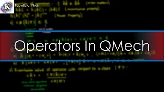 Introduction to Operators in Quantum Mechanics [upl. by Tilagram]