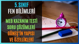 5SINIF  FEN BİLİMLERİ  MEB GÜNEŞİN YAPISI VE ÖZELLİKLERİ KAZANIM TESTİ SORULARININ ÇÖZÜMLERİ [upl. by Bord]