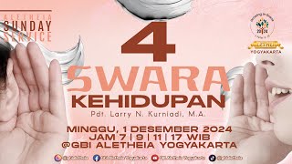 4 SWARA KEHIDUPAN  SUNDAY SERVICE GBI ALETHEIA YOGYAKARTA 1 DES 2024 [upl. by Ahsile]