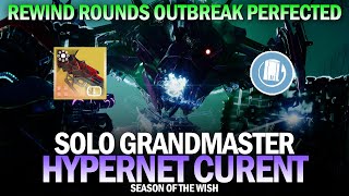 Solo Grandmaster Hypernet Current Rewind Rounds Outbreak Perfected Destiny 2 [upl. by Henebry]