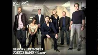 SCRUBS  Joshua Radin  Closer S4E19 [upl. by Yuht619]