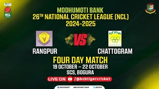 LIVE FOURDAY MATCH  Day 01  Rangpur vs Chattogram  Modhumoti Bank NCL 20242025 [upl. by Atilam]