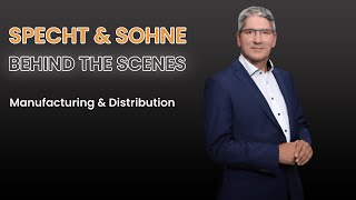 Specht amp Sohne  Behind The Scenes  Manufacturing and Distribution [upl. by Given527]