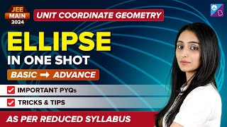 Ellipse in ONE SHOT  Unit Coordinate Geometry  Math  JEE Main 2024 [upl. by Mayap]