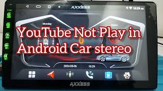 YouTube problem in Android head unit YouTube not work in any Android Car player YouTube not play [upl. by Abraham596]