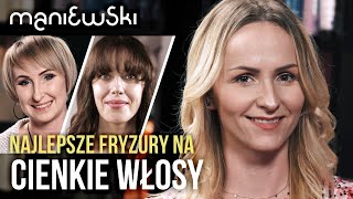 Fryzury na cienkie włosy – zobacz jak uzyskać większą objętość włosów MACIEJ MANIEWSKI [upl. by Goeselt361]