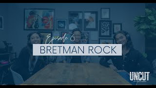 Ep 06  BRETMAN ROCK His rise his faves amp how to be a bad btch [upl. by Viki303]