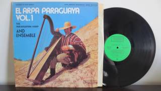 The Paraguayan Harp And Ensemble ‎– El Arpa Paraguaya Vol1 1972 [upl. by Just31]