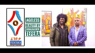 AGELESS BEAUTY by ENDALKACHEW TEFERAART EXHIBITION [upl. by Anwad]