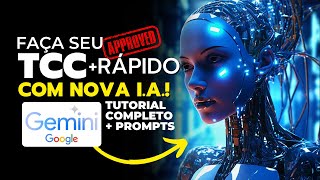 Como fazer um TCC com Inteligência Artificial Gemini AI do Google  Prompts TUTORIAL 2024 [upl. by Onirotciv954]