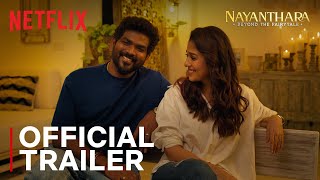 Nayanthara Beyond the Fairy Tale  Official Trailer  Netflix India [upl. by Marra]