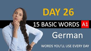 Daily A1 German 15 Words  Täglich A1 Deutsch 15 Wörter  DAY 26 [upl. by Allina]