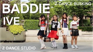 Z DANCE BUSKING IVE아이브 BADDIE [upl. by Seys607]