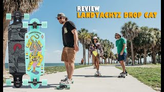 Review Landyachtz Drop Cat Longboard [upl. by Hughmanick]