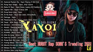 Yayoi Rap Songs and King Badjer Soldierz Rap Songs and Best HUGOT Rap SONGS Trending 2021 [upl. by Llennol]