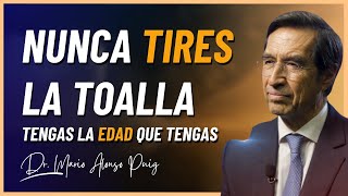 Nunca Tires la Toalla  Dr Mario Alonso Puig [upl. by Jarlathus]