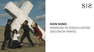 Sion Sono immagini in dissoluzione seconda parte [upl. by Assenay]