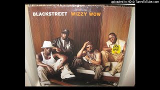 BLACKSTREET wizzy wow  radio edit 2002 [upl. by Lani625]