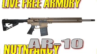 quotLive Free Armoryquot AR10 Review Nutnfancy [upl. by Baer]