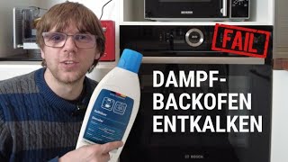 Entkalken von Bosch DampfBackofen HSG636BB1  Macht keinen Fehler [upl. by Ardnazxela]