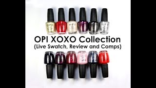 OPI XOXO Collection Winter 2017 Review Live Swatch and Comparisons [upl. by Hamas]