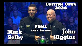 Mark Selby vs John Higgins  British Open Snooker 2024  Final  Last Session Live Full Match [upl. by Ardyce740]