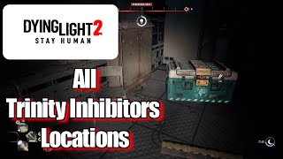 Dying Light 2 Trinity Inhibitors Location guide [upl. by Eric]