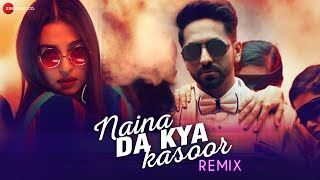 Naina Da Kya Kasoor Remix  AndhaDhun  Ayushmann Khurrana  Radhika Apte  Amit Trivedi Raahul Pai [upl. by Bywaters502]