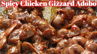 SPICY CHICKEN GIZZARD ADOBO RECIPE  HOW TO COOK SPICY CHICKEN GIZZARD WITH OYSTER SAUCE [upl. by Kellen]