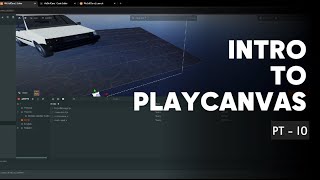 Getting Started with Playcanvas  PT 10 [upl. by Pitchford]