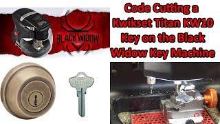 627 Cutting a Kwikset Titan KW10 Key on the Black Widow Key Machine [upl. by Rehportsirhc]