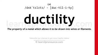 Pronunciation of Ductility  Definition of Ductility [upl. by Nysa958]