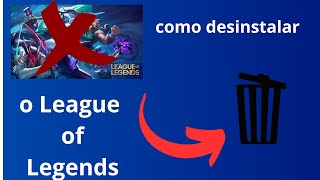 como desinstalar o League of Legends LoL do PC [upl. by Delinda]