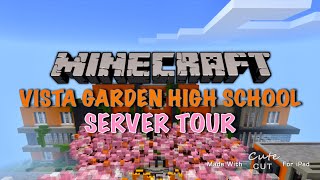 Minecraft  Vista Garden High School  Server Tour [upl. by Asyal749]