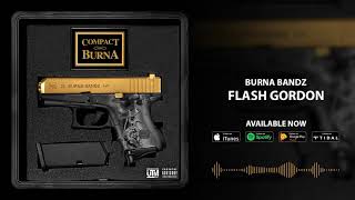 Burna Bandz  Flash Gordon ft Houdini Official Audio [upl. by Frieda18]