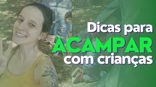 Acampamento com Crianças Guia para Planejar Tudo com Calma [upl. by Ondine]