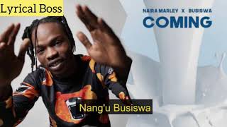 Naira Marley ft Busiswa  Coming Official Lyrics Video [upl. by Lawson]