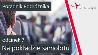 Na pokładzie samolotu  Poradnik Podróżnika odc 7 [upl. by Sherm441]