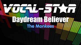 The Monkees  Daydream Believer Karaoke Version with Lyrics HD VocalStar Karaoke [upl. by Yorick]