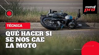 ¿Qué hacemos si se nos cae la moto ¿Y cómo lo evitamos [upl. by Ailima425]