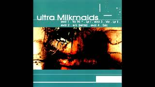 Ultra Milkmaids – Vorely 1997 Album [upl. by Earezed]