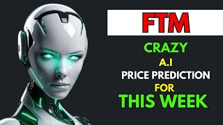 Crazy FANTOM FTM Price Prediction for THIS WEEK by AI [upl. by Eelame]