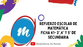 REFUERZO ESCOLAR DE MATEMÁTICA FICHA 41 3° 4° y 5° de secundaria [upl. by Nagud883]