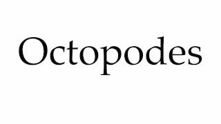 How to Pronounce Octopodes [upl. by Dutchman]