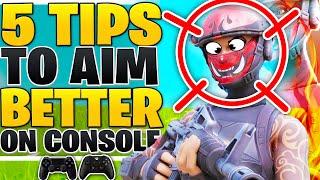 5 ADVANCED Tips To AIM BETTER On Console Fortnite PS4  Xbox Tips [upl. by Thrift884]