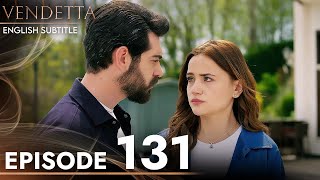 Vendetta  Episode 131 English Subtitled  Kan Cicekleri [upl. by Heinrike]